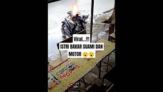 Istri Bakar Suami dan Motor shorts [upl. by Lawson886]