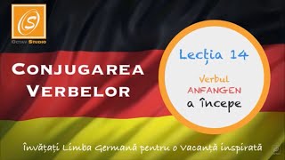 Lecția 14  Conjugarea Verbului ANFANGEN  a incepe  cu Traducere  Lecții de Conjugare în Germană [upl. by Sheeb]