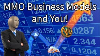 MMO Business Models and You [upl. by Nonnerb731]