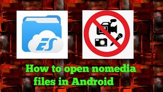 How to open nomedia files in Android [upl. by Berglund]