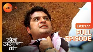 Samrat ने Amrit को दी धमकी  Doli Armaanon Ki  Full Ep 177  ZEE TV [upl. by Lore]