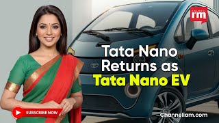 Tata Nano Returns as Tata Nano EV [upl. by Iruj]