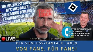 Wer wird beim HSV Nachfolger von Tim Walter HSVFanstimmen LIVE  HSVFantalk  009 [upl. by Artimed]