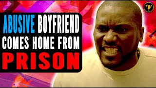 Boyfriend Comes Home From Prison And Attack Girlfriend vidchronicles love [upl. by Higgs]