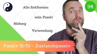 94 Passiv 55  Das Zustandspassiv bilden und richtig anwenden [upl. by Stultz938]