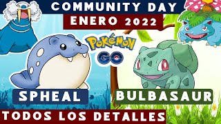 COMMUNITY DAY ENERO 2022 en POKÉMON GO ENERO 2022  SPHEAL COMMUNITY DAY  BULBASAUR COMMUNITY DAY [upl. by Einnhoj]