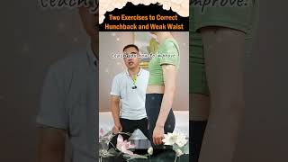 Two Exercises to Correct Hunchback and Weak Waist [upl. by Breeze113]