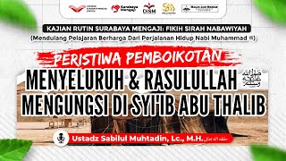 Peristiwa Diboikotnya Rasulullah  Ustadz Sabilul Muhtadin LcMH [upl. by Yllop]