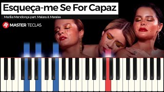 EsqueçaMe Se For Capaz  Marília Mendonça part Maiara e Maraisa  Piano Tutorial [upl. by Newbold]