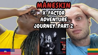 REACTION TO Måneskin  XFactor Adventure The Whole Journey PART 2  FIRST TIME WATCHING [upl. by Profant]