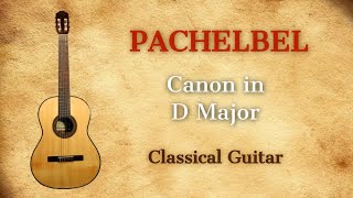 Canon in D Major Classical Guitar [upl. by Rosa]