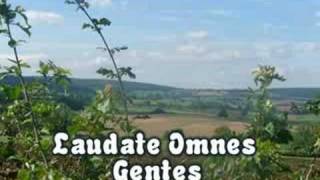 Laudate Omnes Gentes [upl. by Hgeilhsa380]