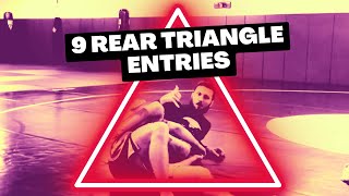 9 Rear Triangle Entries  BJJ Rear Triangle Choke Setups [upl. by Madaih592]