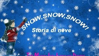 Snow  Neve  Storia in Inglese per bambini [upl. by Sissy]