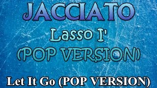 Frozen  Lasso I Let It Go  NEAPOLITAN Pop Version [upl. by Witkin]