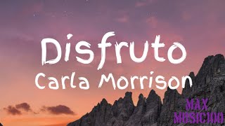 Carla Morrison  Disfruto lyrics [upl. by Farley]