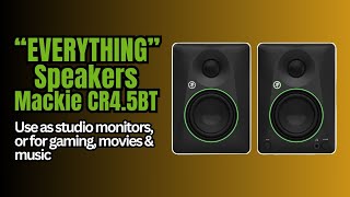 Everything Speakers Mackie CR45BT Speakers New mackie speakers 3DGAMEMAN [upl. by Lyrpa396]