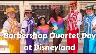 Barbershop Quartet Day at Disneyland ft The Dapper Dans [upl. by Prinz]