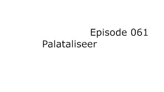 Klankverskynsel 10 Palataliseer [upl. by Roselia]