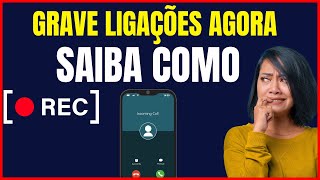 COMO GRAVAR AUDIO DE LIGAÇÃO NO CELULAR [upl. by Ogdon990]