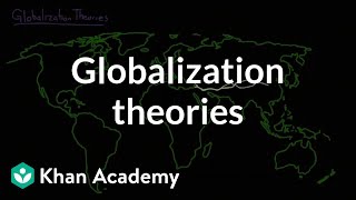 Globalization theories  Society and Culture  MCAT  Khan Academy [upl. by Ettenuahs]