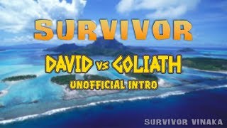 SURVIVOR DAVID VS GOLIATH  INTRO UNOFFICIAL HD [upl. by Latta]