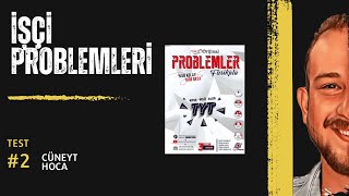 İşçi Problemleri TEST02  MİKRO ORİJİNAL PROBLEMLER FASİKÜLÜ cuneythocamatematik [upl. by Llahsram]