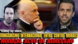 1 ORGANISMOS INTERNACIONAIS ACIONAM MORAES NA CORTE INTERAMERICANA JOGO FICOU MAIS TENSO MARÇAL [upl. by Tteragram559]