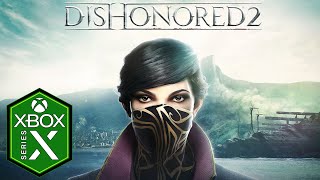 Dishonored 2 Xbox Series X Gameplay Xbox Game Pass [upl. by Renaldo676]