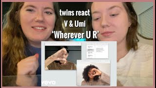 V amp Umi Wherever U R  twins react [upl. by Enylodnewg]