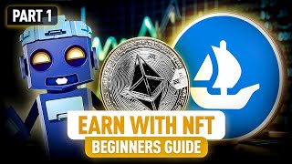 Start Making Money with NFTs Ultimate Beginner’s Guide  Part 1 [upl. by Forta823]