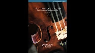 Northumbrian Suite Folk Songs from Northern England  Arr Ian David Coleman  3035841 [upl. by Ursas]