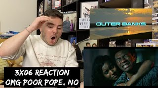 Outer Banks  3x06 The Dark Forest REACTION [upl. by Cornall]