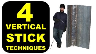 How to Stick Weld Vertical Joints 4 Ways to Get the Job Done [upl. by Noffets]