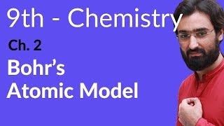 Matric part 1 Chemistry Bohrs Atomic Model  Ch 2 Structure of Atoms  9th Class Chemistry [upl. by Odracer]