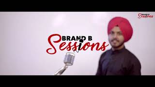 Supne Ni Saun Dinde  Prabh Bains  Laddi Gill  Brand B Sessions  Latest Punjabi Songs 2019 [upl. by Aseen]