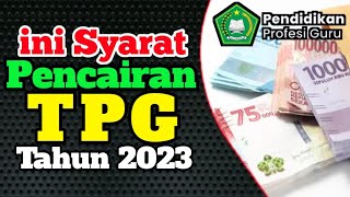 ini Syarat Pencairan TPG Tahun 2023 [upl. by Nennarb]