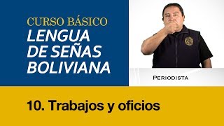 Primer Curso Básico de Lengua de Señas Boliviana  10 Trabajos y oficios [upl. by Camfort714]