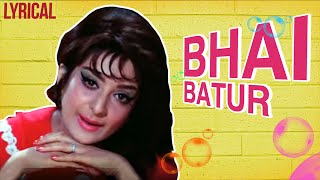 Bhai Batur Full Song With Lyrics  Padosan  Lata Mangeshkar Hit Songs [upl. by Akimrehs351]