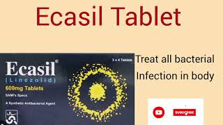 Ecasil 600 mg Tablet Benifits and Side effects  Linezolid  Ecasil By Dr Faisal Javed [upl. by Ahsatal119]