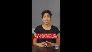 Employee Motivation and Workplace Changes [upl. by Suillenroc]