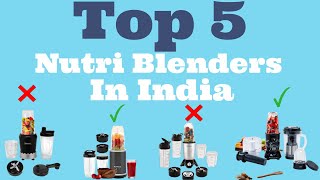 Best Nutri Blenders In India  Top Smoothie makers for 2025 [upl. by Quinlan]