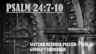 Scottish Metrical Psalter 1650 Psalm 24710  Tune St George’s Edinburgh  Devotional amp Singing [upl. by Oremo]