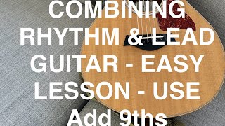 Combining Rhythm amp Lead Guitar easy to intermediate   Add9 chords transposable [upl. by Lechner]