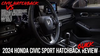 2024 Civic Hatchback Sport QUICK Review [upl. by Lairbag]