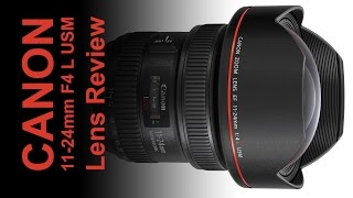 Canon EF 1124mm F4 L USM Ultra Wide Lens Tested and Reviewed on the Canon 5DS [upl. by Elleb]