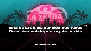 La Zenda Norteña  quotLa Última Canción¨ Video Lyric [upl. by Panthia780]