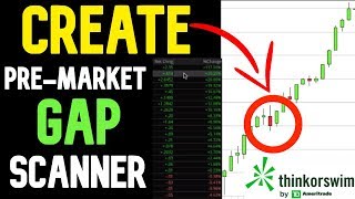 How to Create a PreMarket Gap Scanner on Thinkorswim [upl. by Hearn]