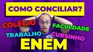 Como conciliar colégio ou trabalho com estudo para o ENEM [upl. by Ladnik]