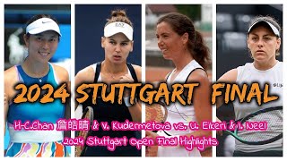 HCChan 詹皓晴 amp V Kudermetova vs U Eikeri amp I Neel 2024 Stuttgart Open Final Highlights [upl. by Nifares]